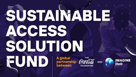 The Coca-Cola Foundation and Imagine H2O Launch Water Innovation Fund to Expand Access to Solutions